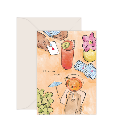 All bets are on you - Greeting Card